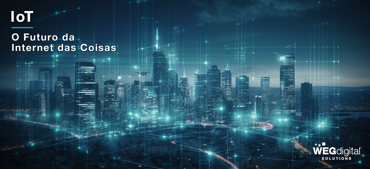 Tendências Futuras na IoT: O Que Esperar na Revolução Conectada 