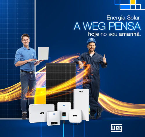 ENERGIA SOLAR. A WEG PENSA HOJE NO SEU AMANHÃ.