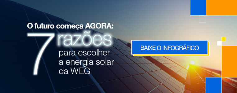 infográfico 7 razões para escolher a energia solar da WEG