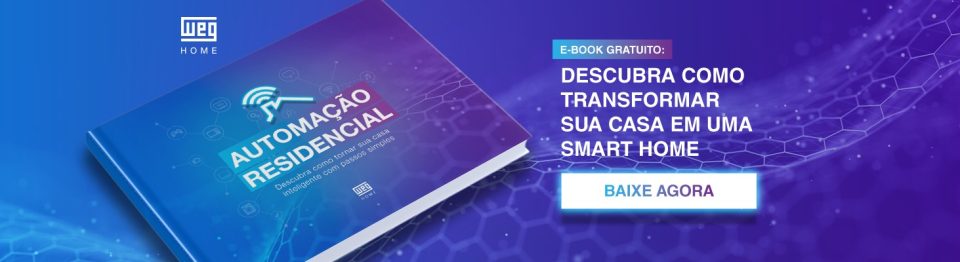 Banner do WEG Home promovendo e-book gratuito “Automação Residencial” com o texto “Descubra como transformar sua casa em uma smart home” e botão “Baixe agora”.